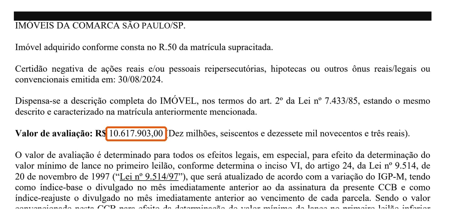 Trecho do contrato de crédito mostrando o valor de avaliação do imóvel de R$ 10.617.903,00, imóvel da comarca de São Paulo, com certidão negativa de ônus